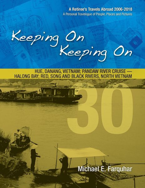 Produktbild: Keeping On Keeping On: 30---Hue, Danang, Vietnam; Pandaw River Cruise---Halong Bay; Red Song and Black Rivers, North Vietnam