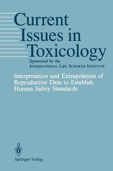 Produktbild: Interpretation and Extrapolation of Reproductive Data to Establish Human Safety Standards