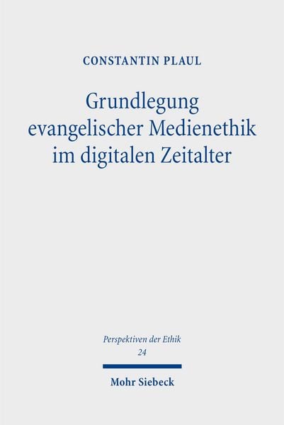 Produktbild: Grundlegung evangelischer Medienethik im digitalen Zeitalter