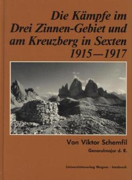 Produktbild: Die Kämpfe im Drei-Zinnen-Gebiet und am Kreuzberg in Sexten 1915-1917