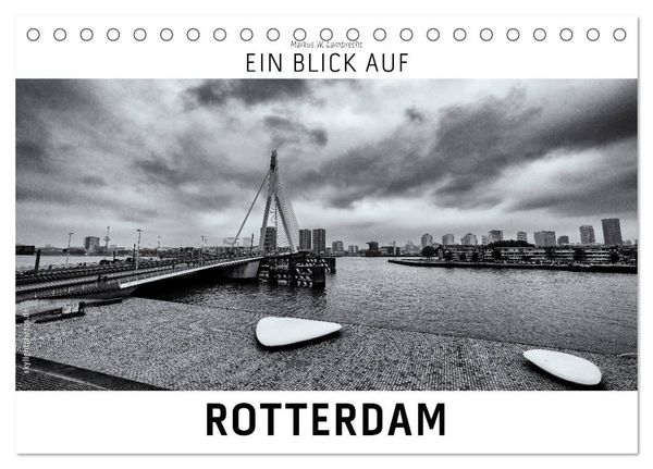 Ein Blick auf Rotterdam (Tischkalender 2026 DIN A5 quer), CALVENDO Monatskalender