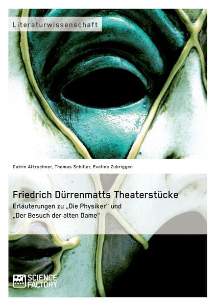Friedrich Dürrenmatts Theaterstücke. Erläuterungen zu 'Die Physiker' und 'Der Besuch der alten Dame'; Taschenbuch von Eveline Zubriggen , Catrin