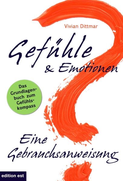Produktbild: Gefühle & Emotionen - Eine Gebrauchsanweisung