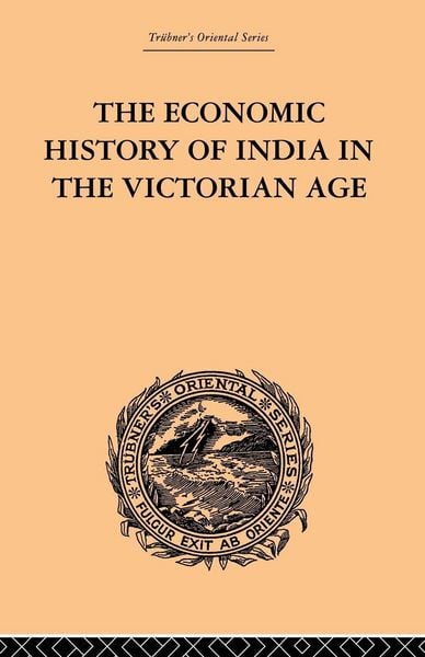 Produktbild: The Economic History of India in the Victorian Age