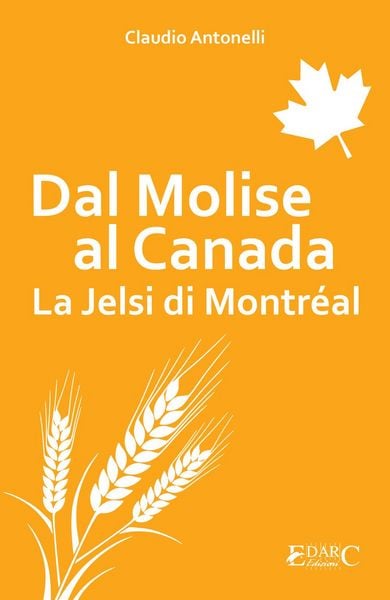 Produktbild: Dal Molise al Canada. La Jelsi di Montr&eacute;al