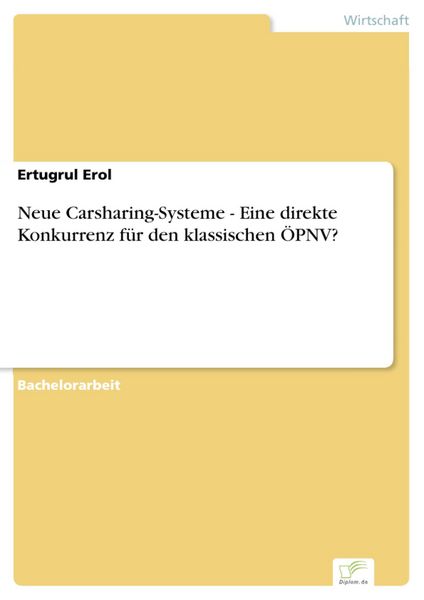 Produktbild: Neue Carsharing-Systeme - Eine direkte Konkurrenz f&uuml;r den klassischen &Ouml;PNV?