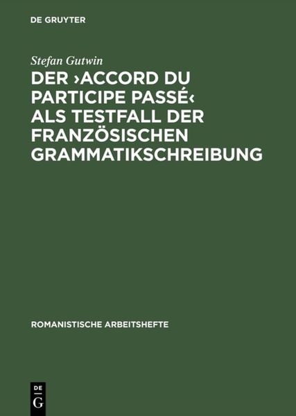 Produktbild: Der >accord du participe pass&eacute;< als Testfall der franz&ouml;sischen Grammatikschreibung