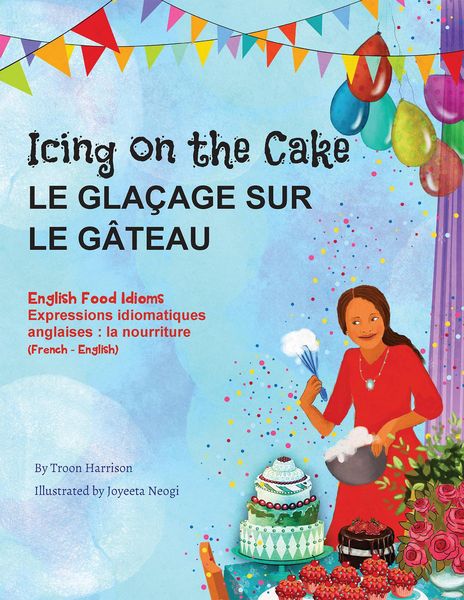 Produktbild: Icing on the Cake - English Food Idioms (French-English)