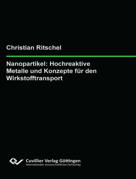 Produktbild: Nanopartikel: Hochreaktive Metalle und Konzepte f&uuml;r den Wirkstofftransport