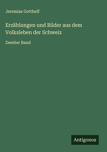 Produktbild: Erz&auml;hlungen und Bilder aus dem Volksleben der Schweiz