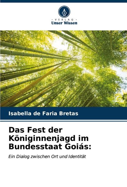 Produktbild: Das Fest der K&ouml;niginnenjagd im Bundesstaat Goi&aacute;s: