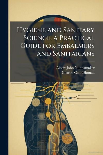 Produktbild: Hygiene and Sanitary Science; a Practical Guide for Embalmers and Sanitarians