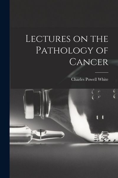 Produktbild: Lectures on the Pathology of Cancer