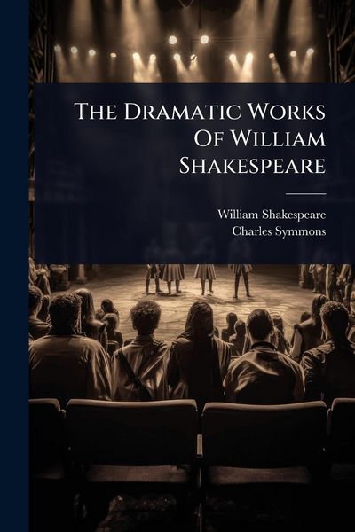 Produktbild: The Dramatic Works Of William Shakespeare