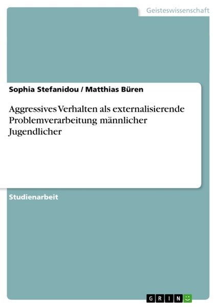 Produktbild: Aggressives Verhalten als externalisierende Problemverarbeitung m&auml;nnlicher Jugendlicher