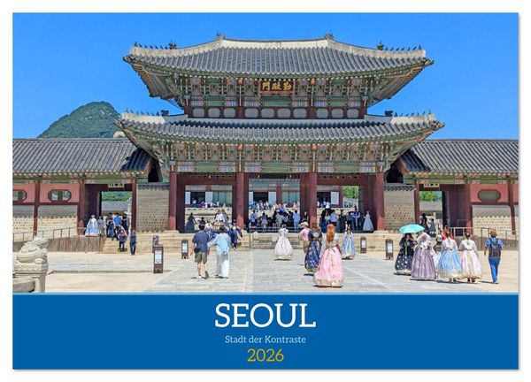 Produktbild: Seoul - Stadt der Kontraste (Wandkalender 2026 DIN A4 quer), CALVENDO Monatskalender