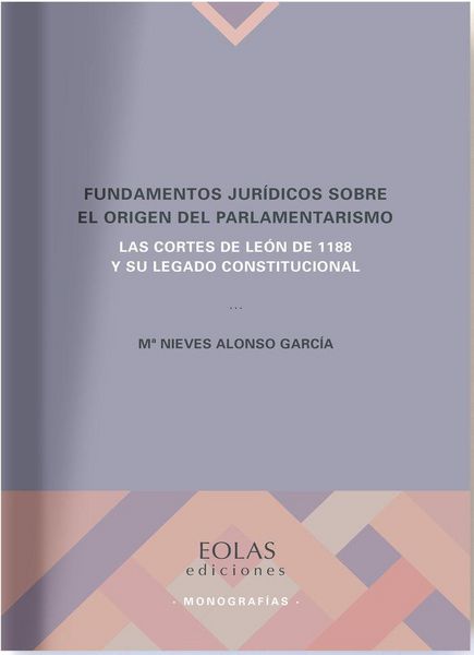 Produktbild: Fundamentos jur&iacute;dicos sobre el origen del parlamentarismo : las Cortes de Le&oacute;n de 1188 y su legado constitucional