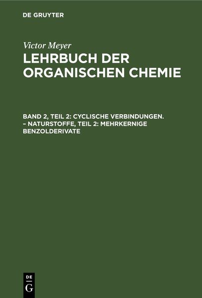 Produktbild: Cyclische Verbindungen. &ndash; Naturstoffe, Teil 2: Mehrkernige Benzolderivate