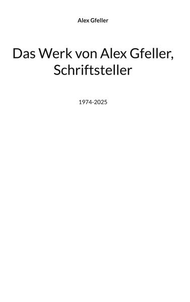 Produktbild: Das Werk von Alex Gfeller, Schriftsteller