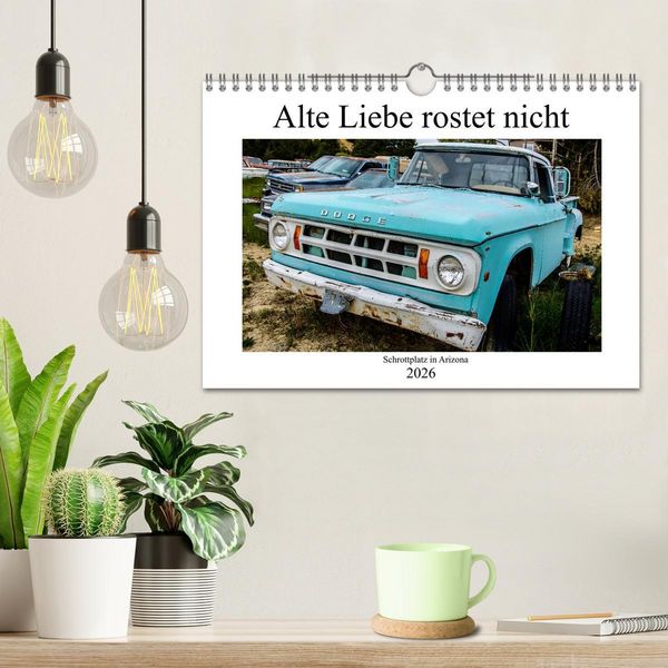 Produktbild: Alte Liebe rostet nicht - Schrottplatz in Arizona (Wandkalender 2026 DIN A4 quer), CALVENDO Monatskalender
