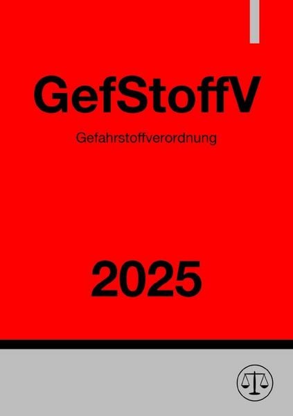 Produktbild: Gefahrstoffverordnung - GefStoffV 2025