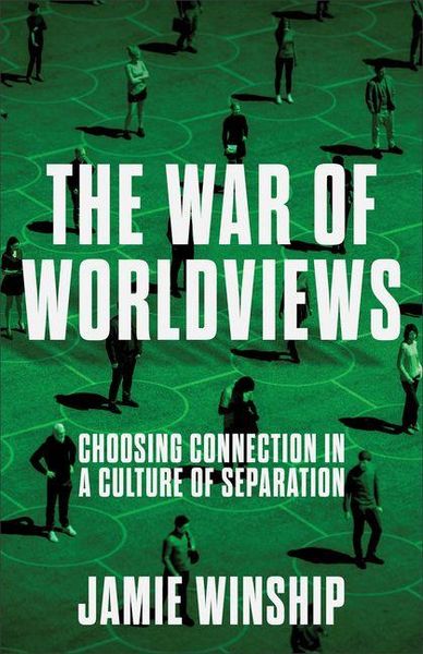 The War of Worldviews, Taschenbuch von Jamie Winship, Baker Publishing Group, 9780800745981