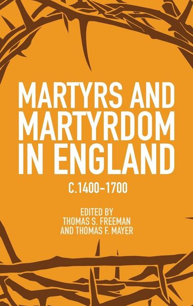 Produktbild: Martyrs and Martyrdom in England, C.1400-1700