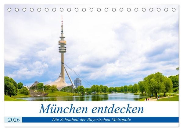 Produktbild: M&uuml;nchen entdecken - Die Sch&ouml;nheit der Bayerischen Metropole (Tischkalender 2026 DIN A5 quer), CALVENDO Monatskalender