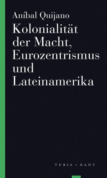 Produktbild: Kolonialit&auml;t der Macht, Eurozentrismus und Lateinamerika