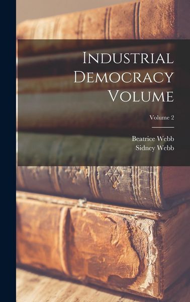 Produktbild: Industrial Democracy Volume; Volume 2