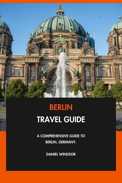 Produktbild: Berlin Travel Guide: A Comprehensive Guide to Berlin, Germany.