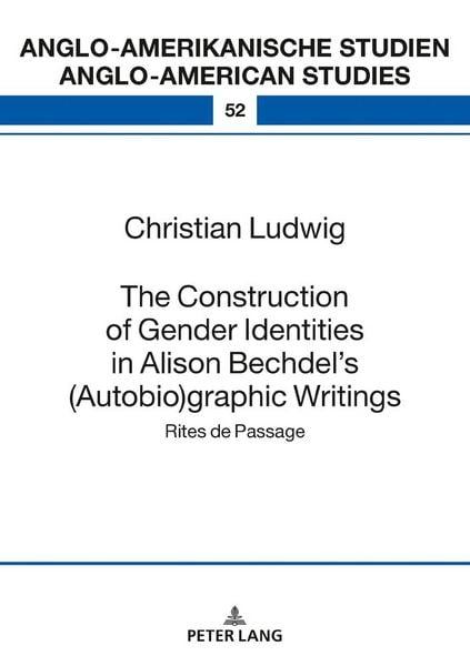 Produktbild: The Construction of Gender Identities in Alison Bechdel&rsquo;s (Autobio)graphic Writings