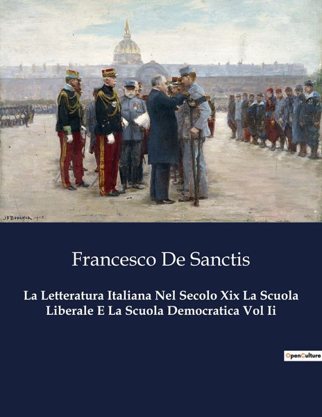 Produktbild: La Letteratura Italiana Nel Secolo Xix La Scuola Liberale E La Scuola Democratica Vol Ii