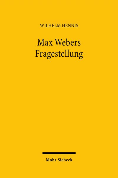 Produktbild: Max Webers Fragestellung. Studien zur Biographie des Werks / Max Webers Fragestellung