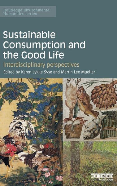 Produktbild: Sustainable Consumption and the Good Life