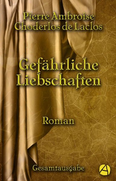 Produktbild: Gef&auml;hrliche Liebschaften. Gesamtausgabe