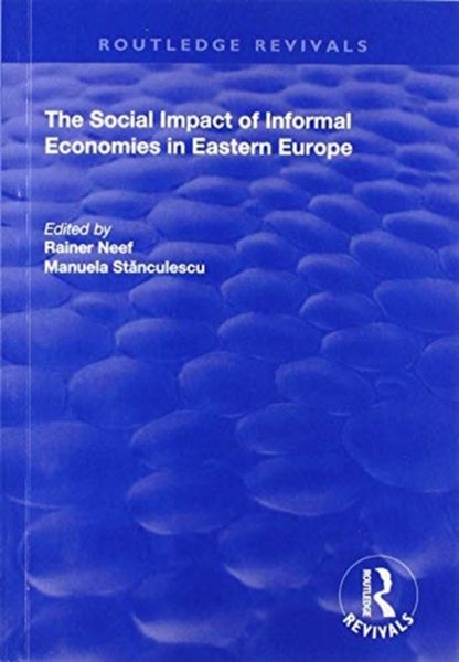 Produktbild: Stanculescu, M: The Social Impact of Informal Economies in E