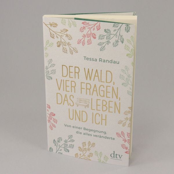 Produktbild: Der Wald, vier Fragen, das Leben und ich Von einer Begegnung, die alles ver&auml;nderte