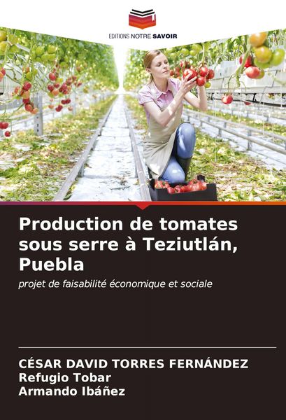 Produktbild: Production de tomates sous serre &agrave; Teziutl&aacute;n, Puebla