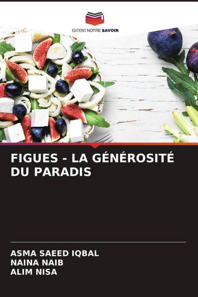 Produktbild: Figues - La G&eacute;n&eacute;rosit&eacute; Du Paradis