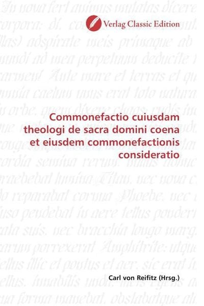 Produktbild: Commonefactio cuiusdam theologi de sacra domini coena et eiusdem commonefactionis consideratio