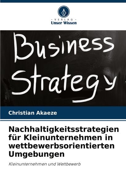 Produktbild: Nachhaltigkeitsstrategien f&uuml;r Kleinunternehmen in wettbewerbsorientierten Umgebungen