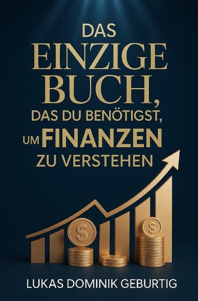 Produktbild: Das einzige Buch, das du ben&ouml;tigst, um Finanzen zu verstehen