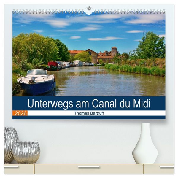 Produktbild: Unterwegs am Canal du Midi (hochwertiger Premium Wandkalender 2026 DIN A2 quer), Kunstdruck in Hochglanz