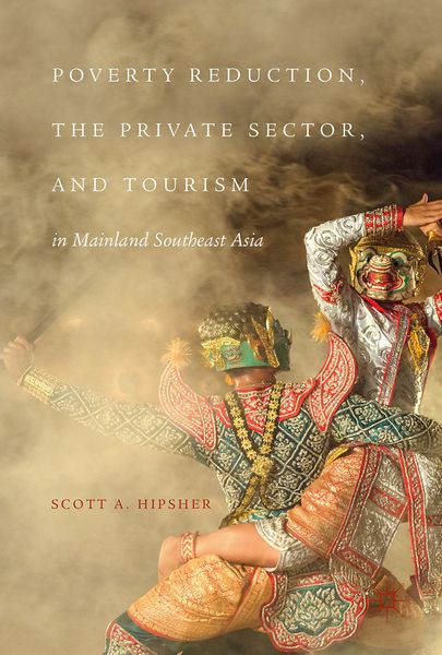 Produktbild: Poverty Reduction, the Private Sector, and Tourism in Mainland Southeast Asia