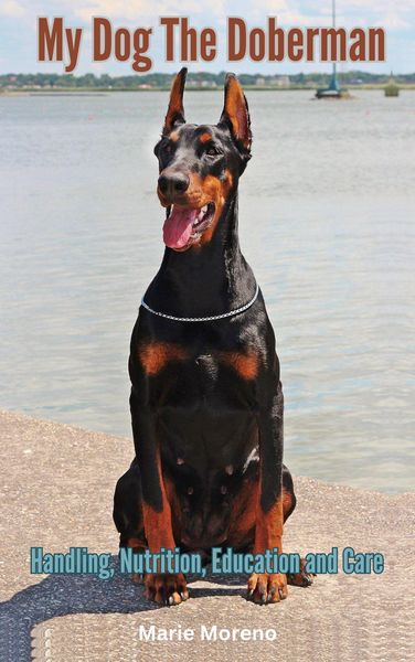 Produktbild: My Dog The Doberman, Handling, Nutrition, Education and Care