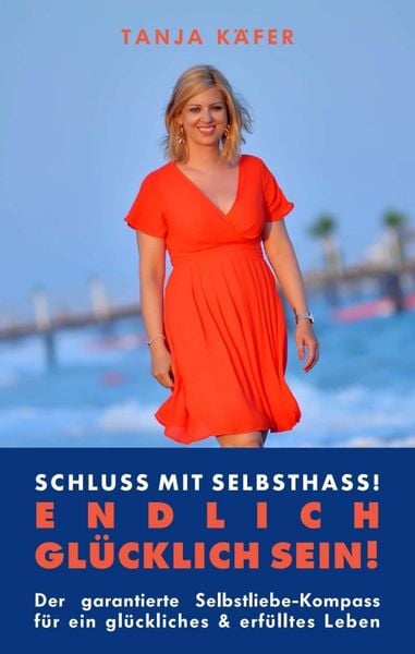 Produktbild: Schluss mit Selbsthass - ENDLICH GL&Uuml;CKLICH SEIN