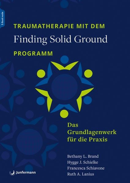 Traumatherapie mit dem »Finding Solid Ground«-Programm, Set von Bethany L. Brand,Hygge J. Schielke,Francesca Schiavone,Ruth A. Lanius, Junfermann,