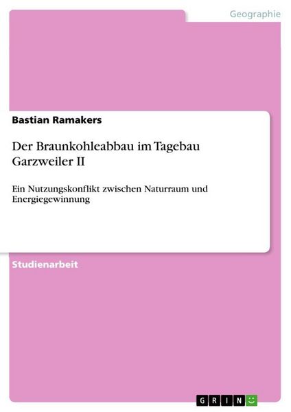 Produktbild: Der Braunkohleabbau im Tagebau Garzweiler II