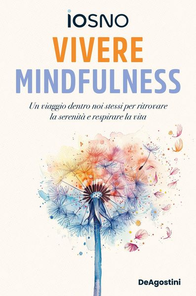 Produktbild: Vivere mindfulness. Un viaggio dentro noi stessi per ritrovare la serenit&agrave; e respirare la vita